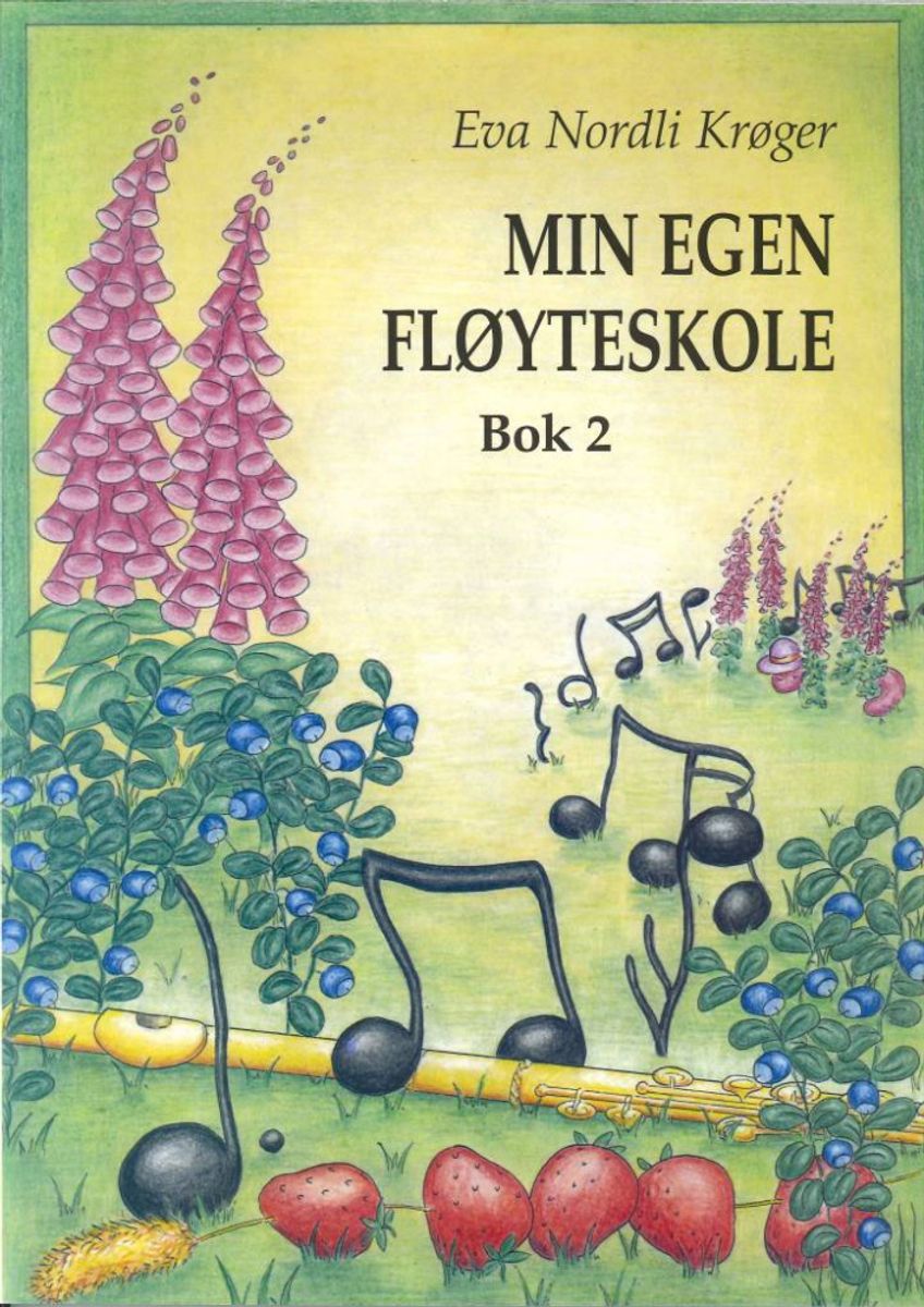 Min egen fløyteskole Bok 2 Krøger, Eva Nodli